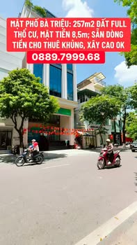 Nhà Mặt Phố Bà Triệu 257m² (8.5m MT) - Dòng Tiền Khủng, Sẵn Sổ Đỏ