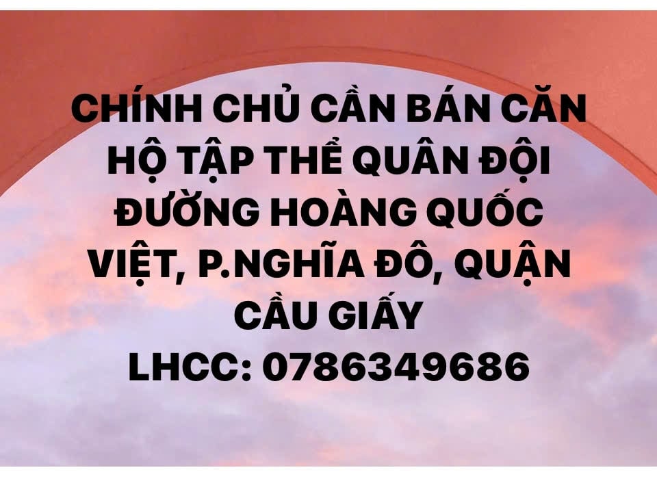 Bán gấp căn hộ tập thể quân đội Hoàng Quốc Việt, Cầu Giấy - 100m², tặng nội thất
