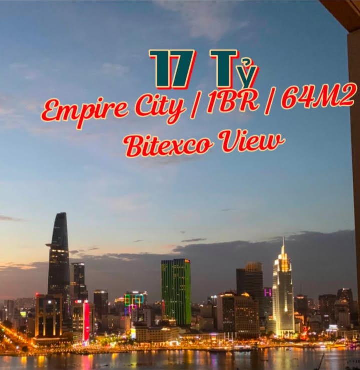 Căn hộ Empire City 64m² giá 17 tỷ - View Bitexco cực phẩm!