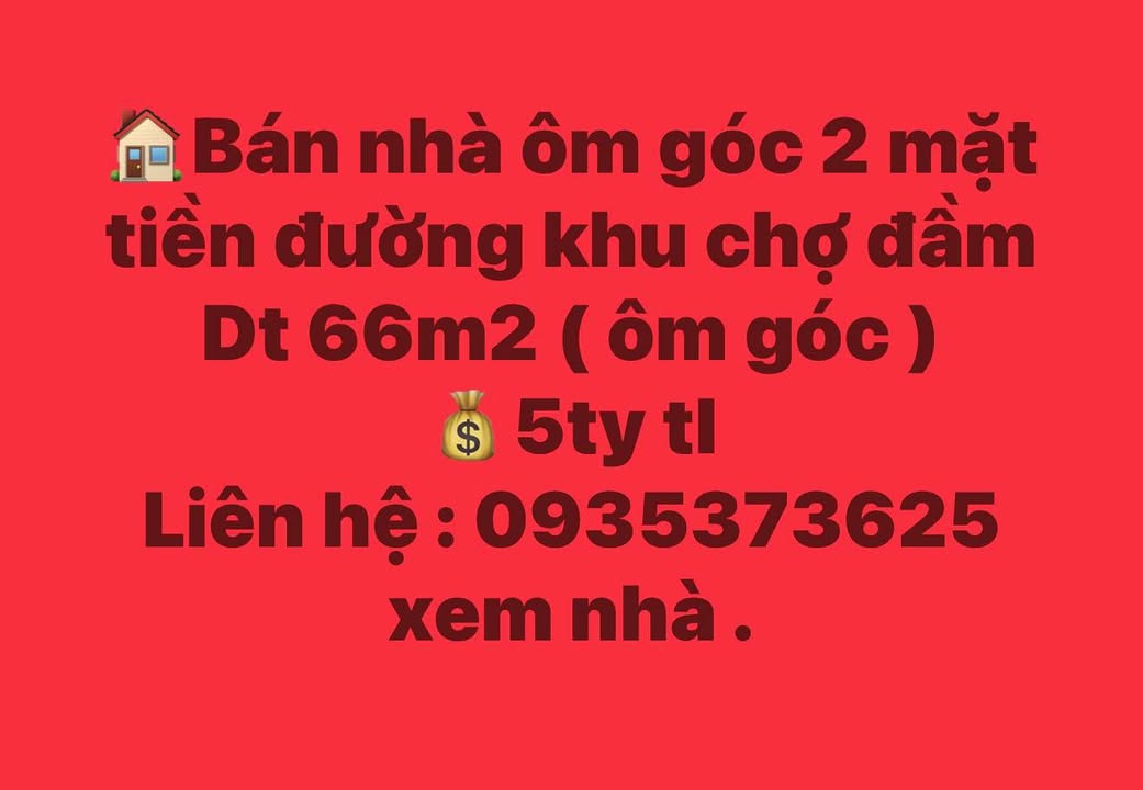 Nhà Góc 2 Mặt Tiền Chợ Đầm Quy Nhơn 66m² - Giá 5 Tỷ TL