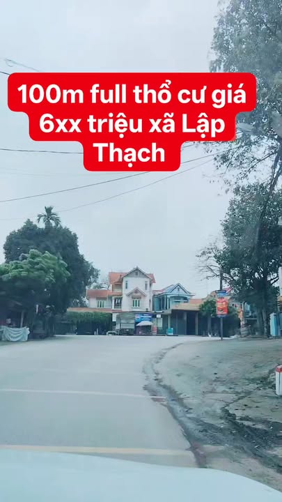 Đất nền Lập Thạch, Vĩnh Phúc 100m² chỉ 6xx triệu - Sổ đỏ chính chủ!