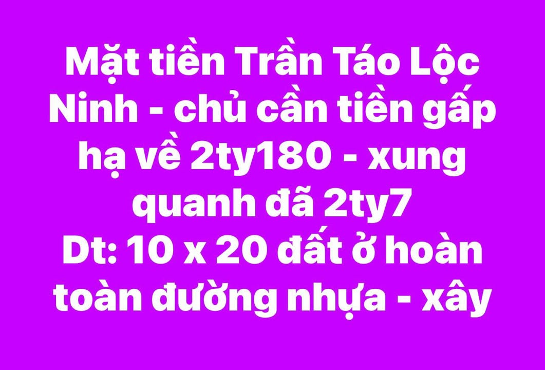 Đất Lộc Ninh 200m² Mặt Tiền Trần Táo Lộc - Giá 2.18 Tỷ