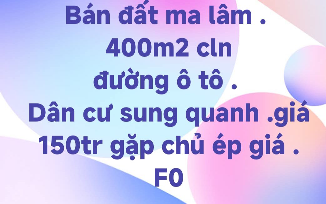 Đất Nền Ma Lâm 400m² - Đường Ô Tô, Dân Cư Đông Đúc - Giá 150 Triệu