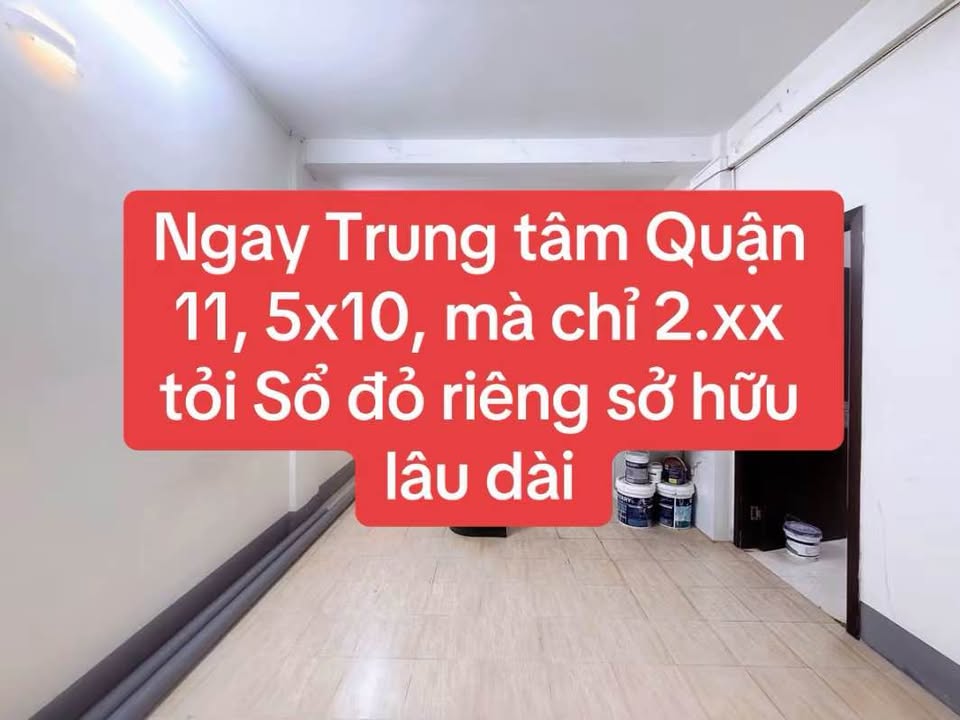 Nhà 50m² Quận 11 - Giá chỉ 2.x Tỷ - Sổ Đỏ Lâu Dài