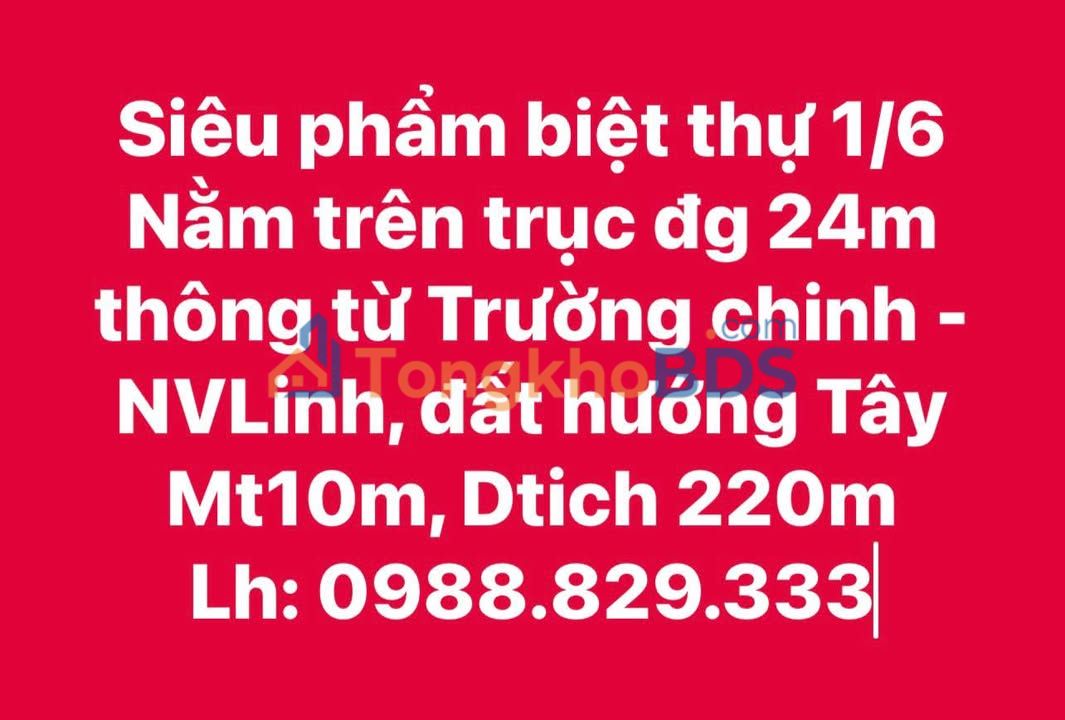 Bán Gấp Biệt Thự 220m² Mặt Tiền 10m Đường Trường Chinh - Hướng Tây