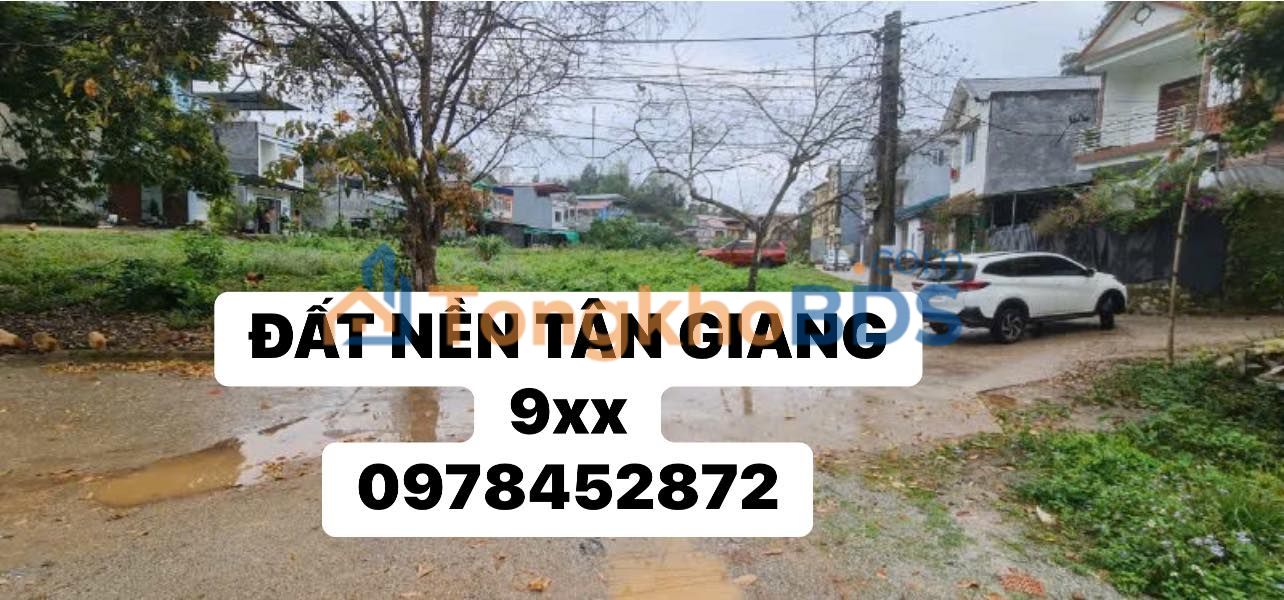 Đất nền Tân Giang Cao Bằng 120m² 9xx triệu - Đường ô tô