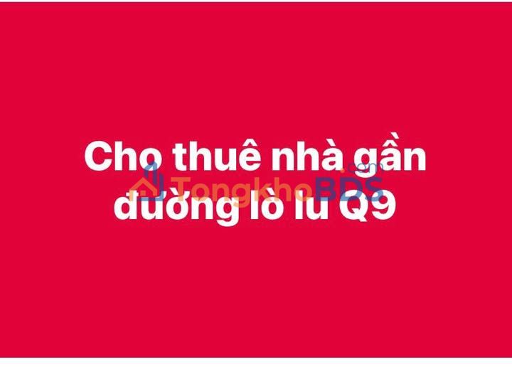 Nhà cấp 4 Lò Lu Q9 80m² 7 triệu - Sẵn sàng ở ngay