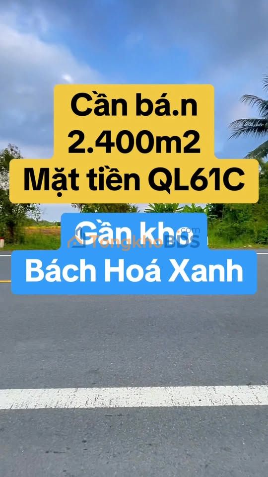 Đất QL61C Tân Hòa 2400m² thỏa thuận - Đường to ô tô