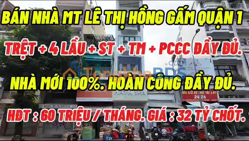 Nhà Mặt Tiền Lê Thị Hồng Gấm Q1 - 38.6m² - 32 Tỷ - Hợp đồng thuê 60 Triệu/Tháng