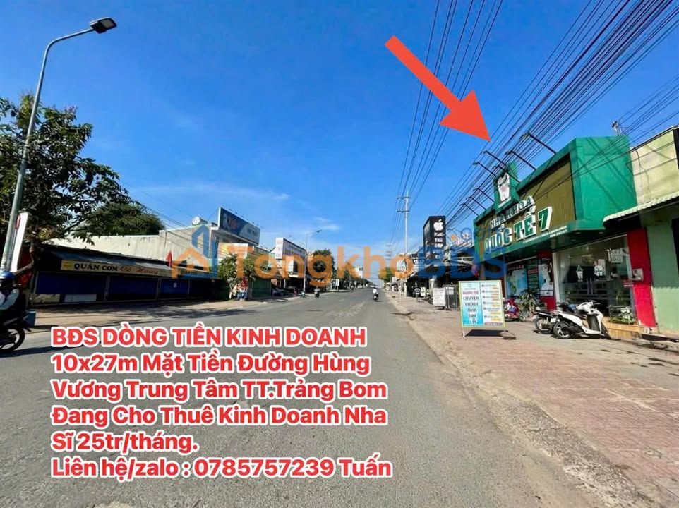 Mặt Tiền Hùng Vương Trảng Bom 297m² - Vừa Ở Vừa Kinh Doanh, Giá Ngộp!