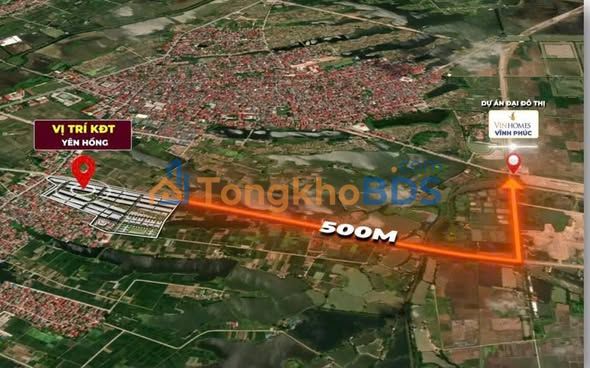 Đất nền KĐT Yên Hồng - Ngay Vinhomes Vĩnh Phúc, Vành đai 4