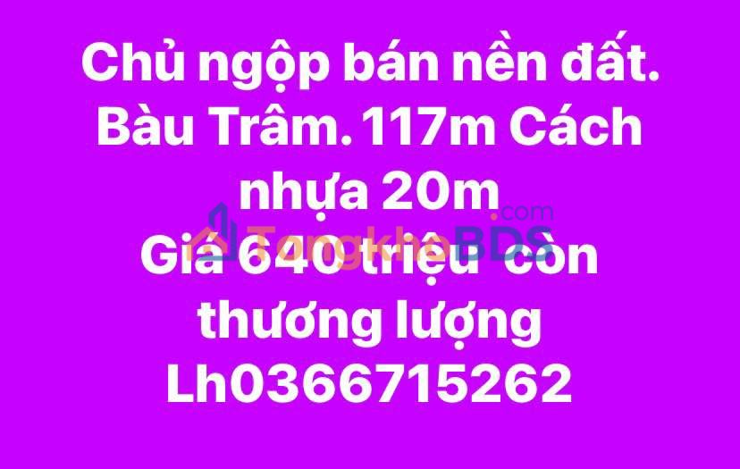 Bán Gấp Đất Nền Xã Bàu Trâm, Long Khánh - 117m² Giá Tốt 640 Triệu
