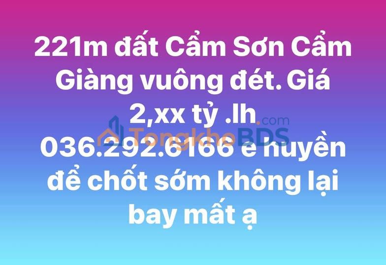 Đất Cẩm Sơn Cẩm Giàng 221m² - Vuông vắn, giá 2.x tỷ