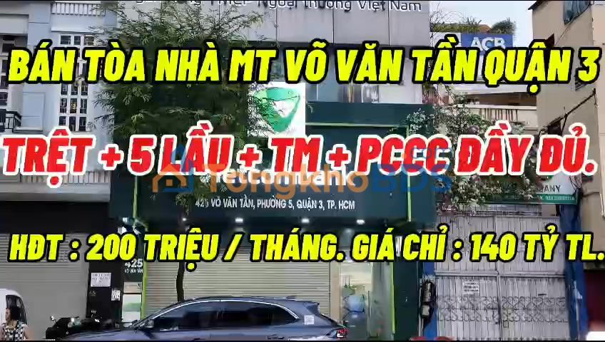 Tòa Nhà Mặt Tiền Võ Văn Tần Q3 - 140 Tỷ, HĐ Thuê 200 Triệu/Tháng