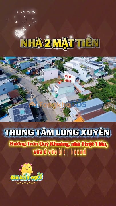 Nhà Góc 2 Mặt Tiền Long Xuyên - Kinh Doanh Đỉnh Cao