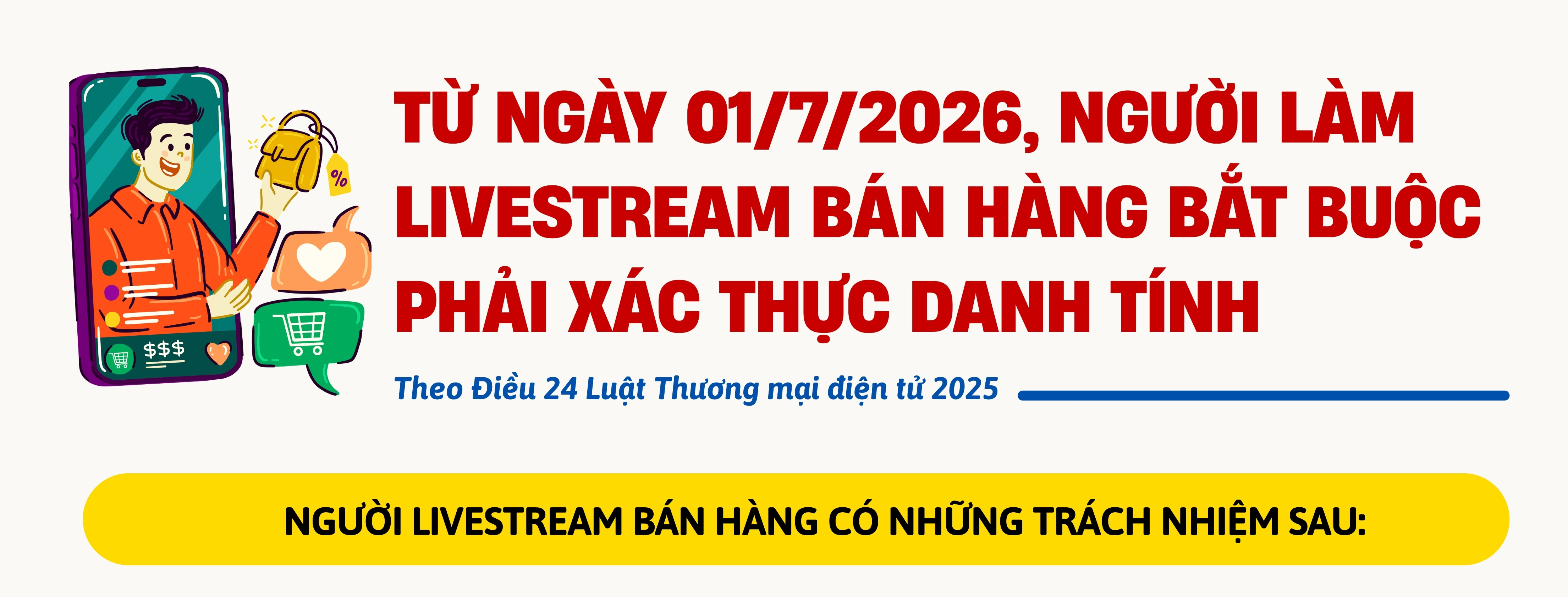 Từ ngày 01/7/2026, người làm livestream bán hàng bắt buộc phải xác thực danh tính